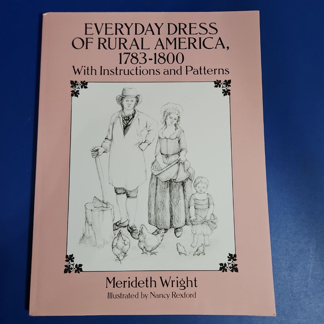 Everyday Dress of Rural America, 1783-1800