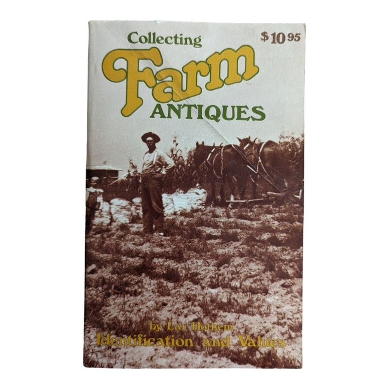 Collecting Farm Antiques 