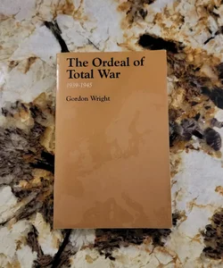 The Ordeal of Total War, 1939-1945