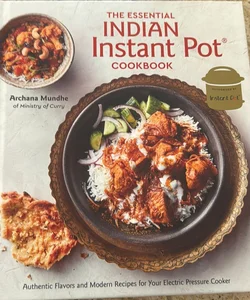 The Essential Indian Instant Pot Cookbook