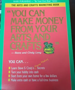 You Can Make Money from Your Arts and Crafts