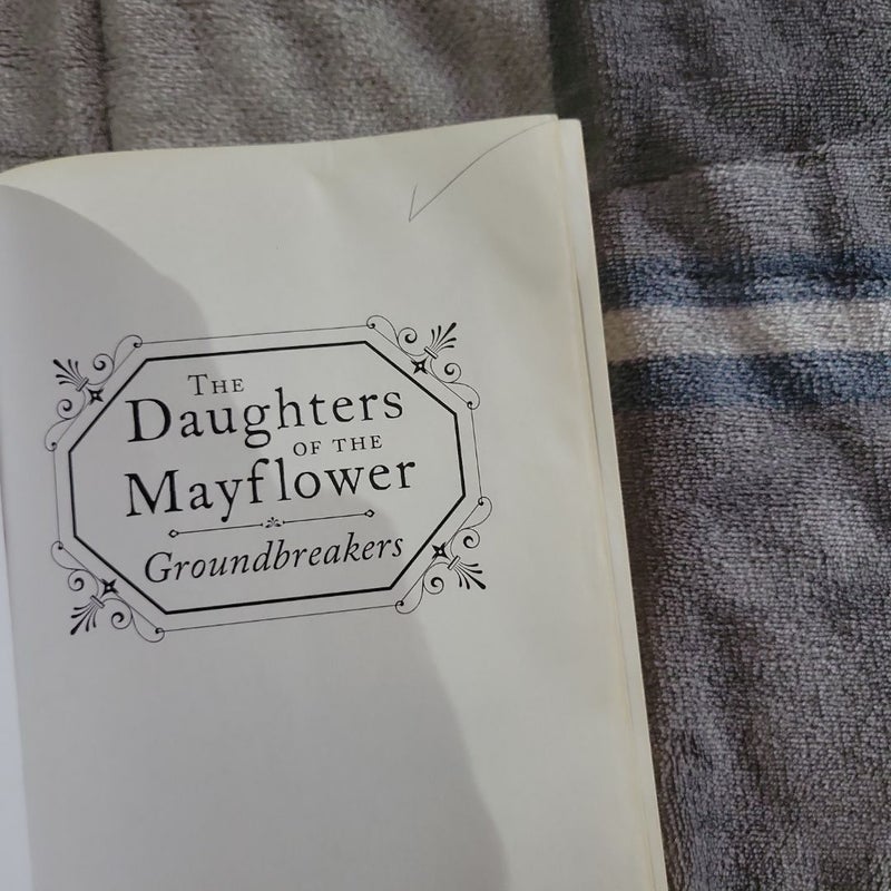 The Daughters of the Mayflower: Groundbreakers
