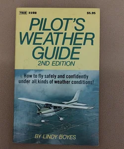 Pilot's Weather Guide 2ND Edition