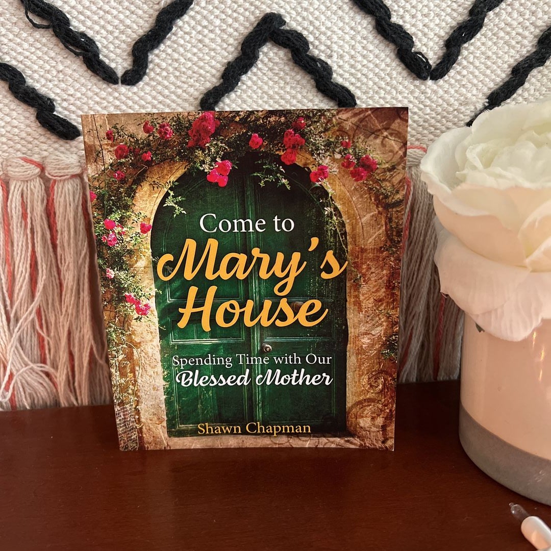 Come to Mary's House