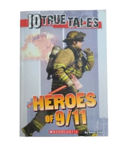 10 True Tales: Heroes Of 9/11