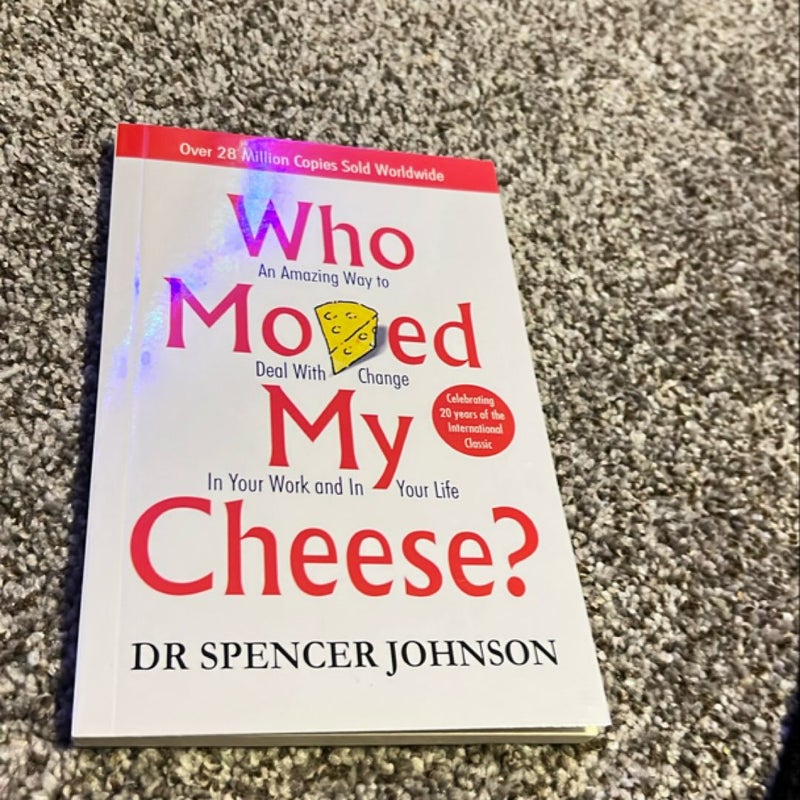 Who Moved My Cheese