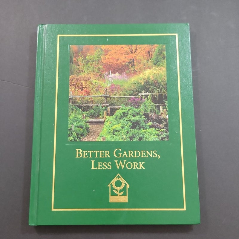 Better Gardens, Less Work