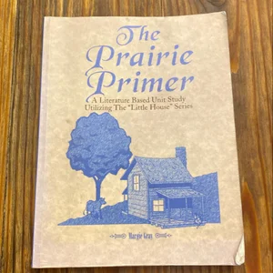 The Prairie Primer