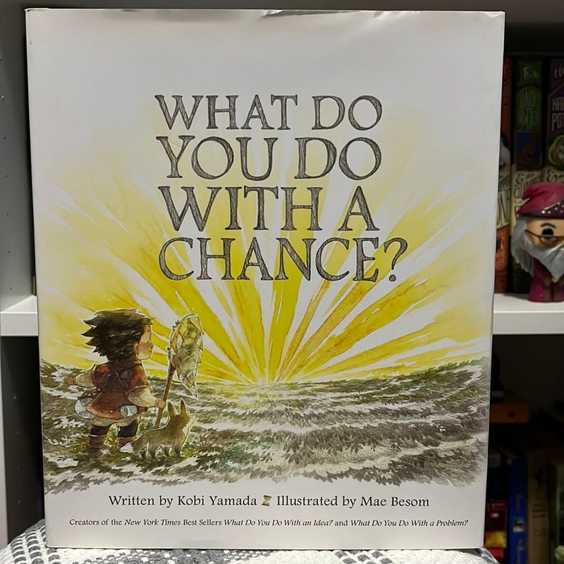 What Do You Do with a Chance