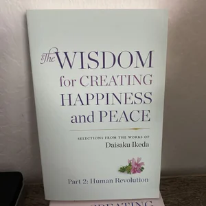 The Wisdom for Creating Happiness and Peace, Vol. 2