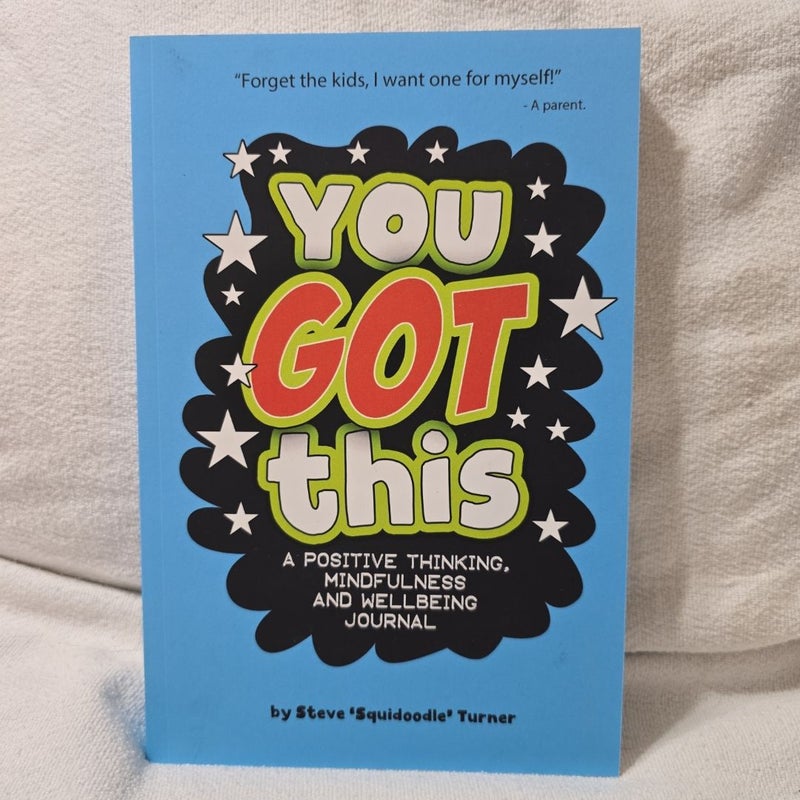 You Got This - a Positive Thinking, Mindfulness and Wellbeing Journal