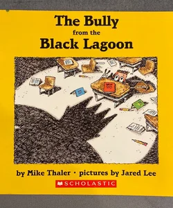 The Bully From The Black Lagoon