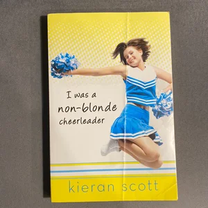 I Was a Non-Blonde Cheerleader