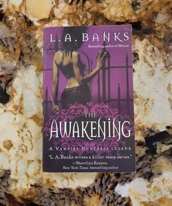 The Awakening - A Vampire Huntress Legend