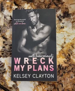 Wreck My Plans -** Signed **