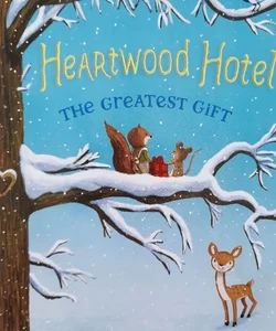 Heartwood Hotel The Greatest Gift