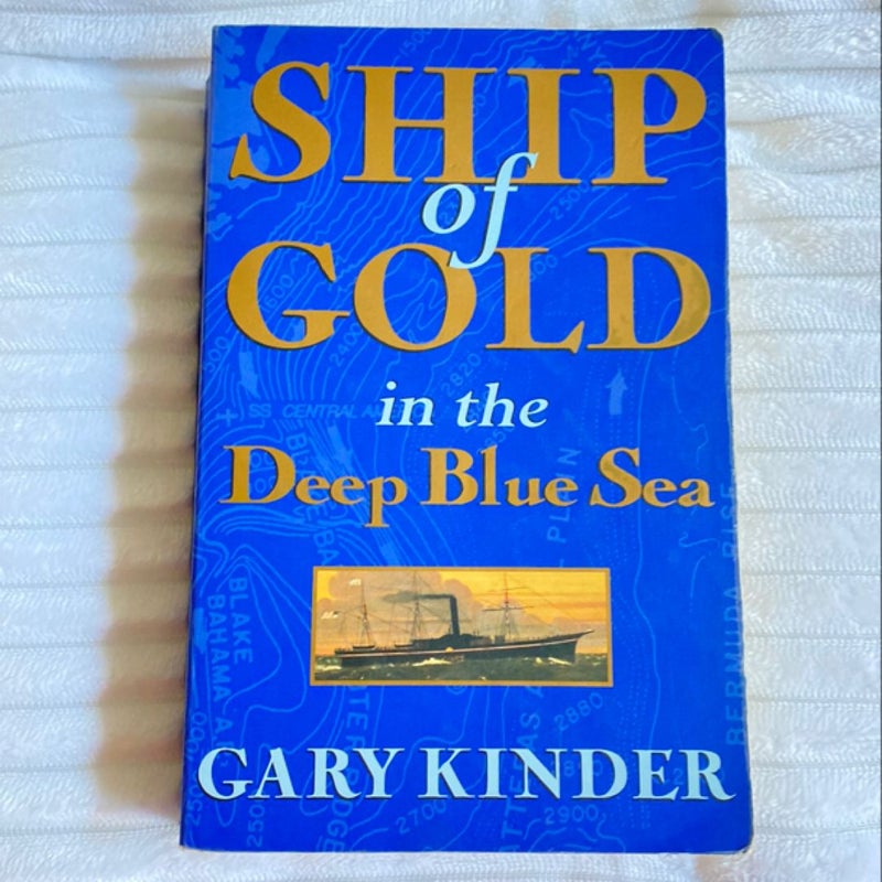 Ship of Gold in the Deep Blue Sea