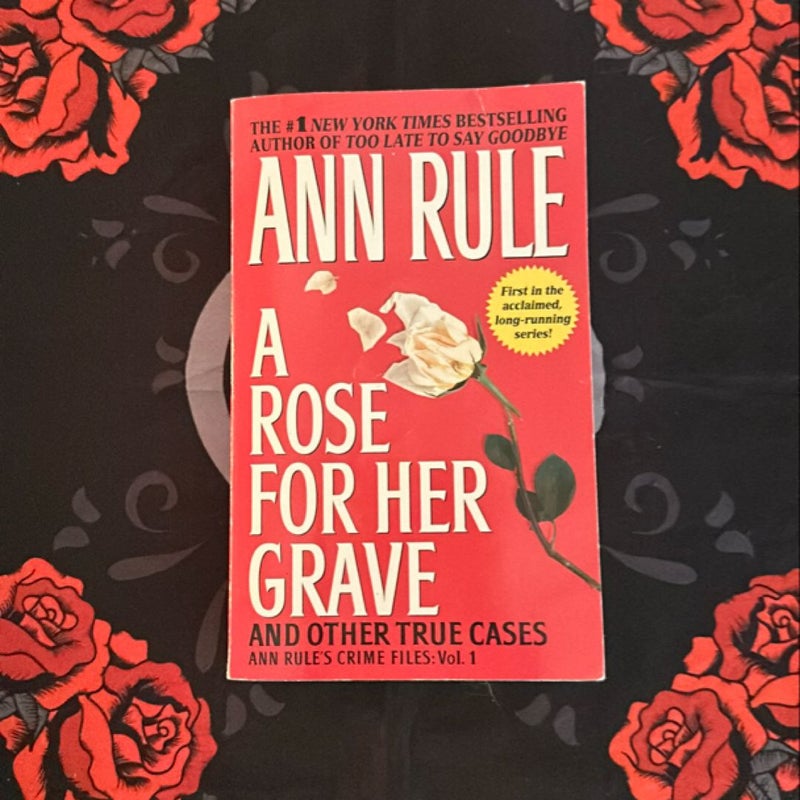 A Rose for Her Grave and Other True Cases