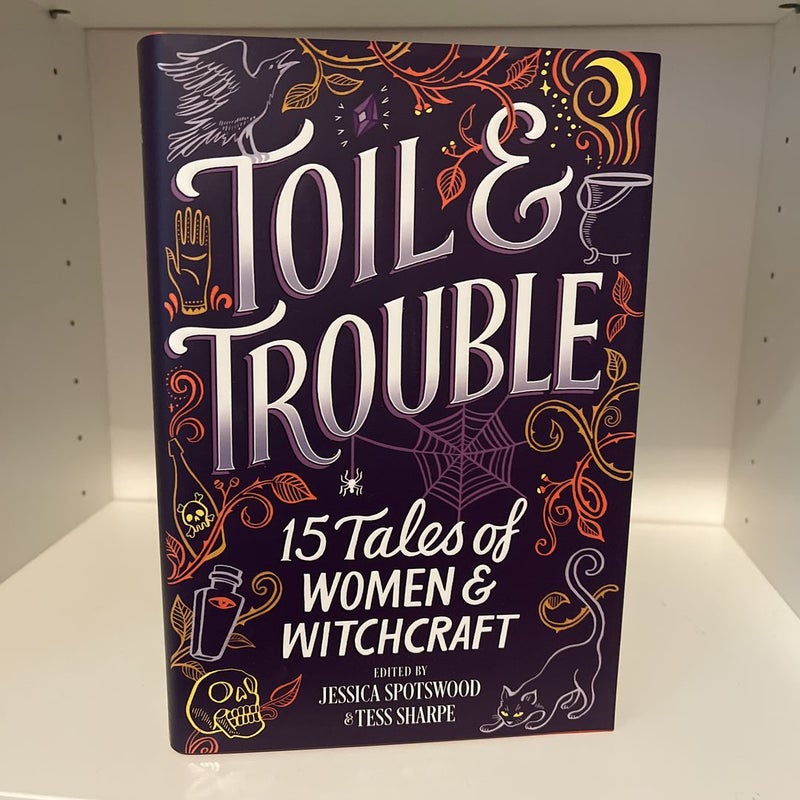 Toil and Trouble