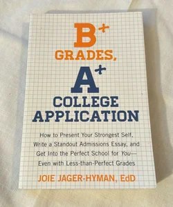 B+ Grades, a+ College Application