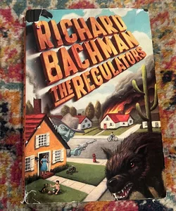 The Regulators - Hardcover By Richard Bachman Aka Stephen King