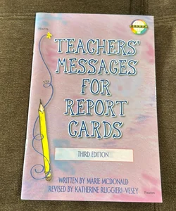 Teachers' Messages for Report Cards, Grades K - 8