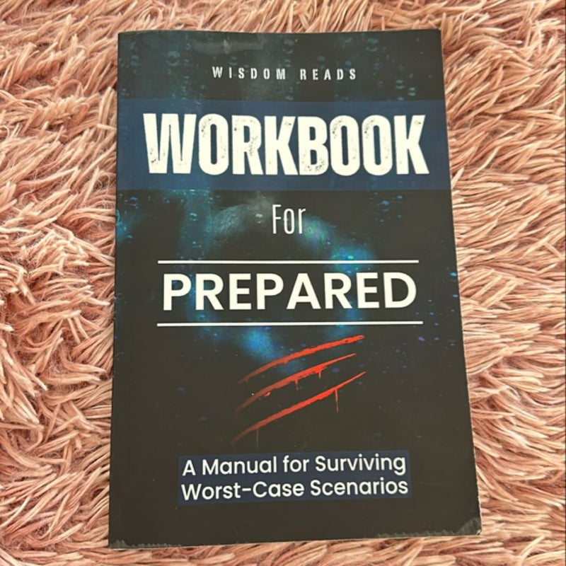 Workbook for Prepared