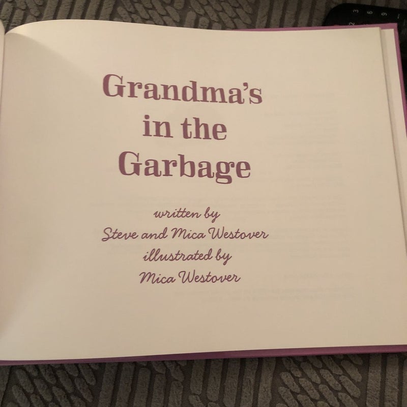 Grandma's in the Garbage