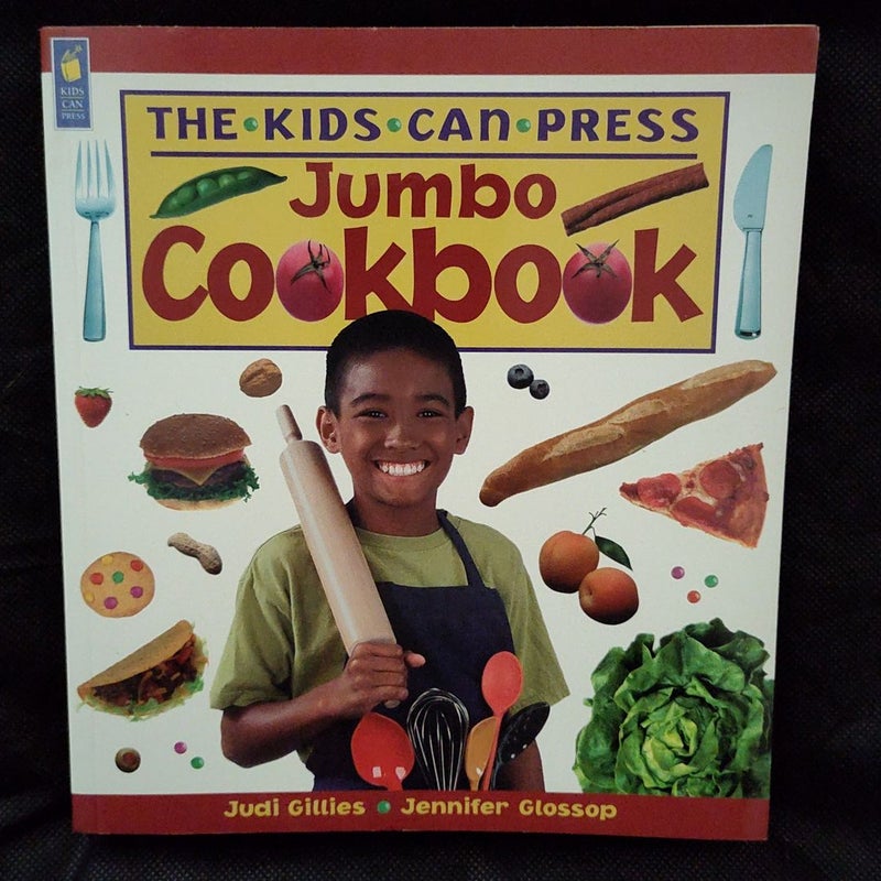 The Kids Can Press Jumbo Cookbook 