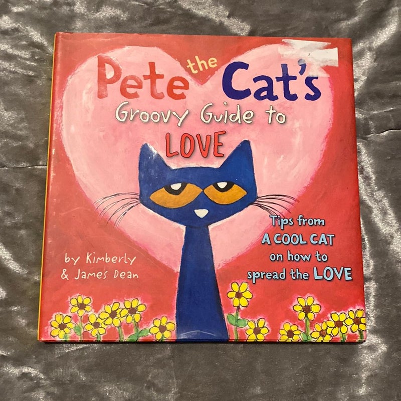 Pete the Cat's Groovy Guide to Love