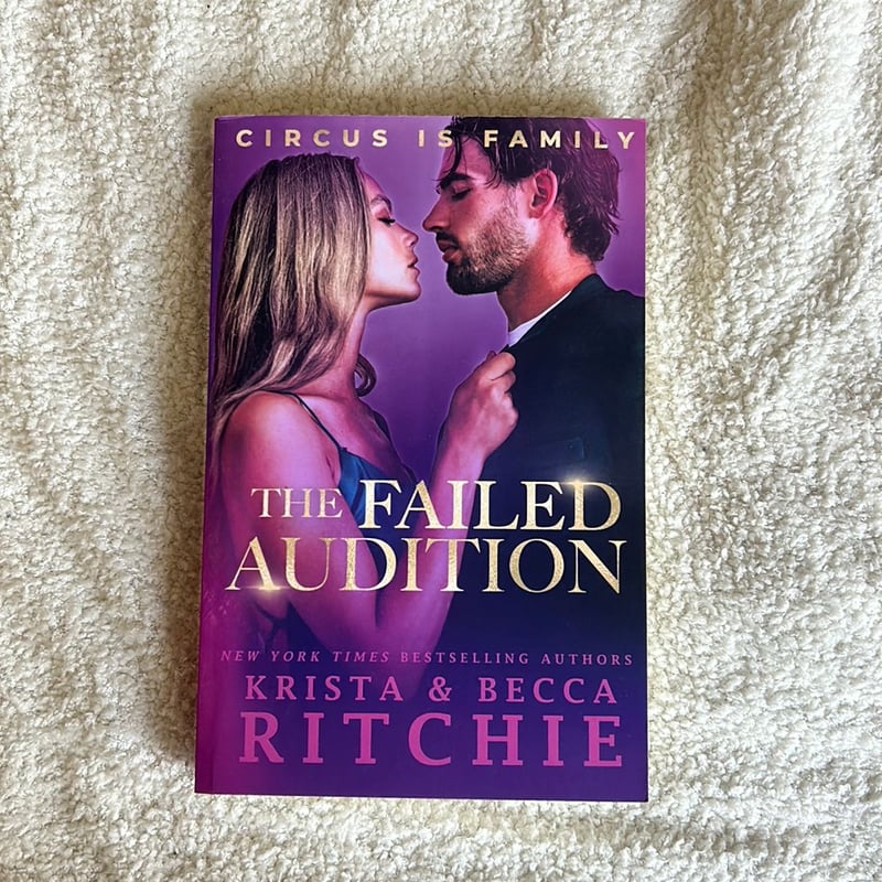 The Failed Audition by Krista Ritchie, Becca Ritchie