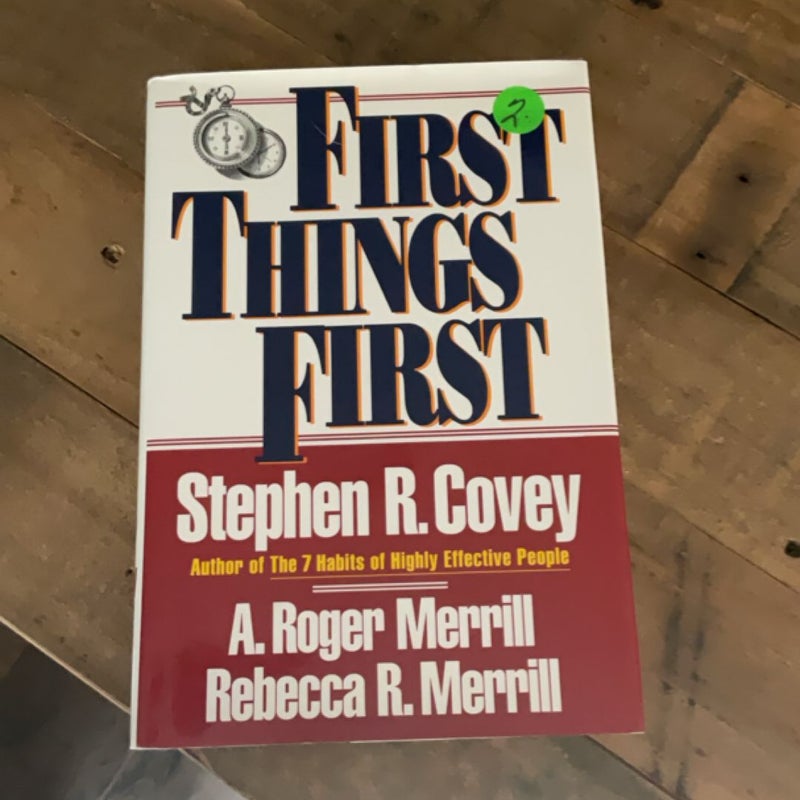 First Things First