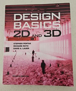 Design Basics : 2D and 3D