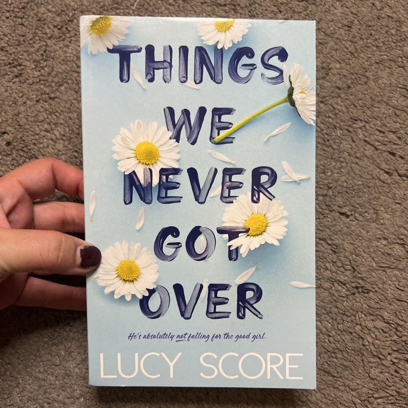 Things We Never Got Over (Indie Published Version)