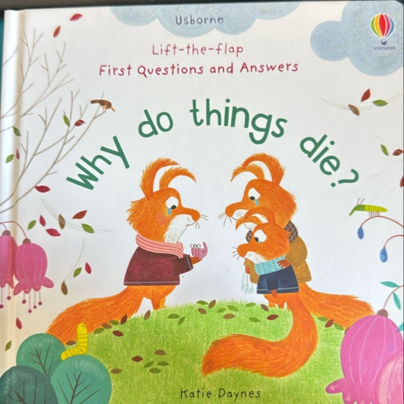 Why Do Things Die?