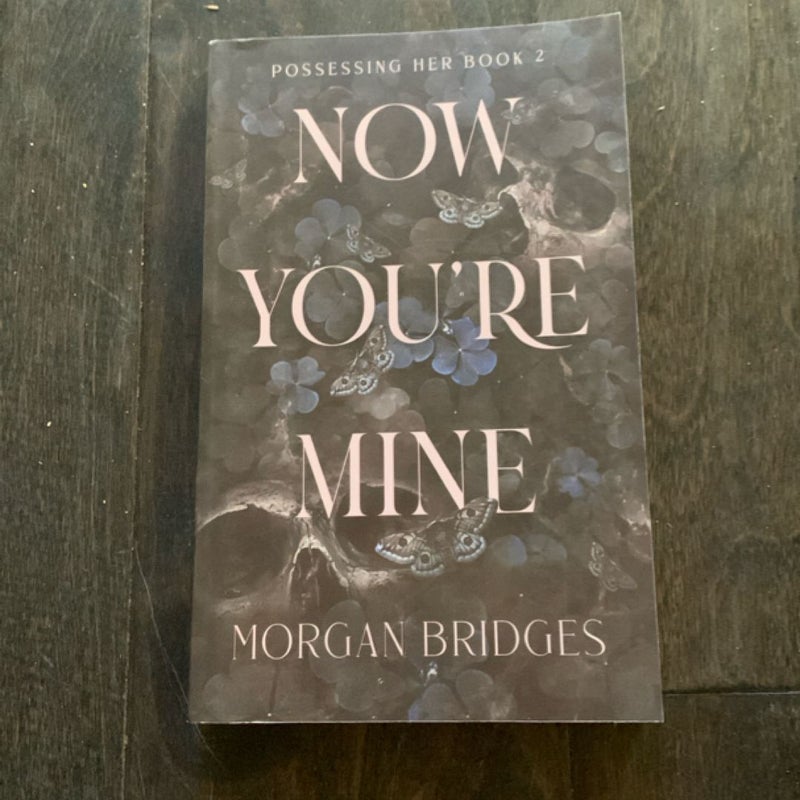 Now You're Mine