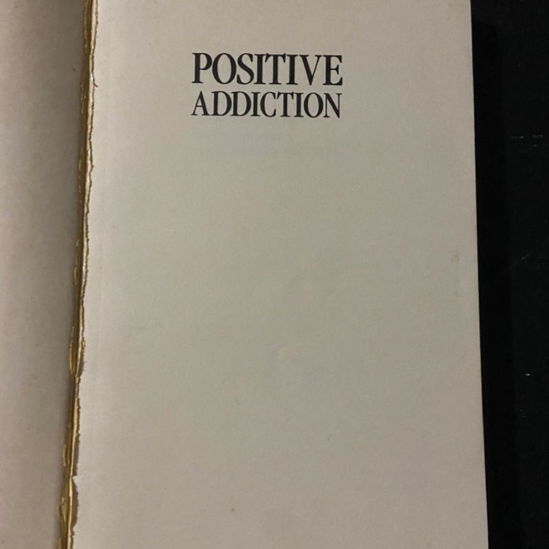 Positive Addiction