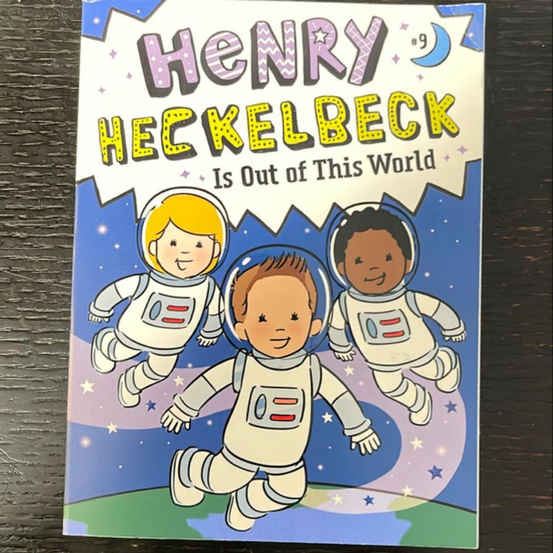 Henry Heckelbeck Is Out of This World