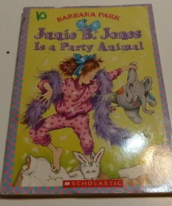 Junie B. Jones is a Party Animal   (B-0273)