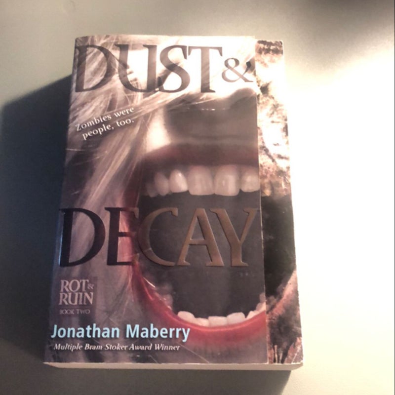 Dust and Decay