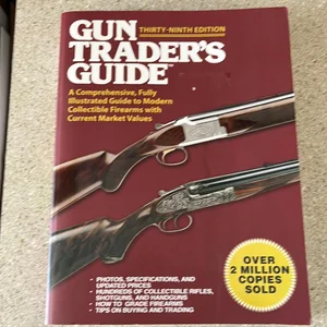 Gun Trader's Guide, Thirty-Ninth Edition