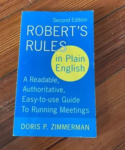 Robert's Rules in Plain English, 2nd Edition