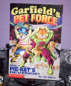 Garfield's Pet Force Book 2 Pie-Rat's Revenge