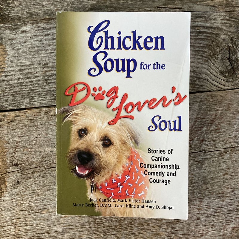 Chicken Soup for the Dog Lover's Soul