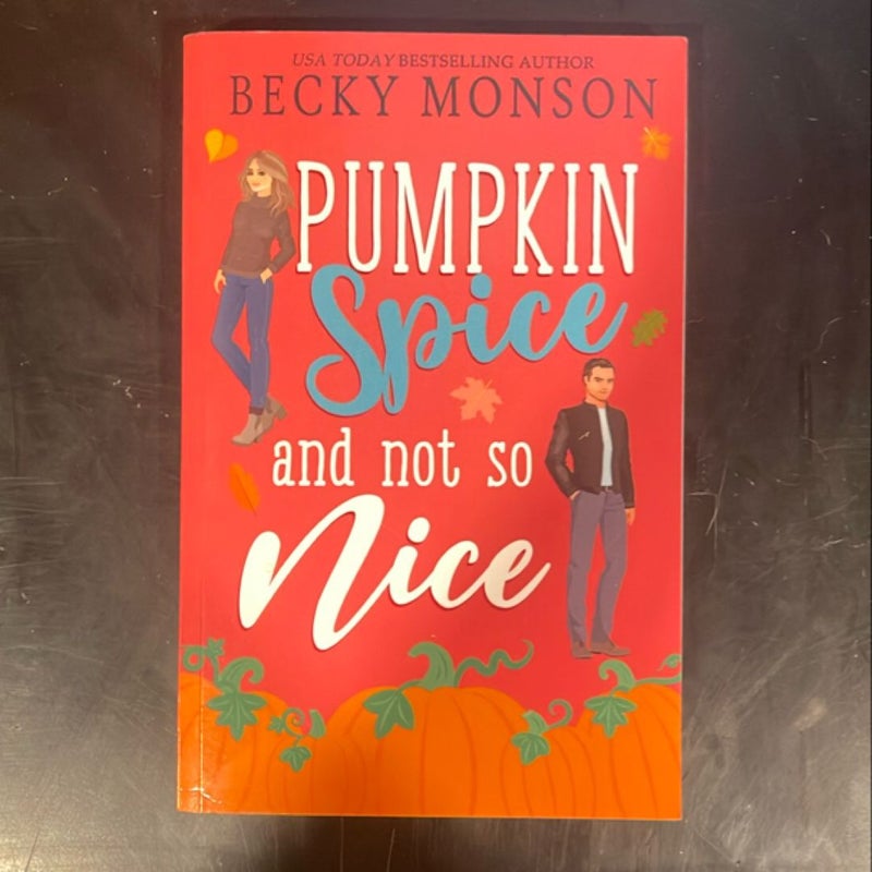 Pumpkin Spice and not so Nice 