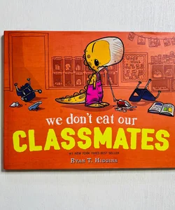 We Don't Eat Our Classmates