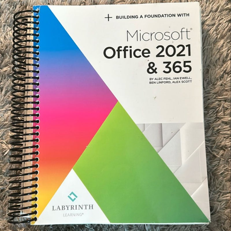 Building A Foundation With Microsoft Office 2021 & 365