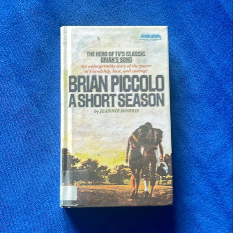 Brian Piccolo A short Season