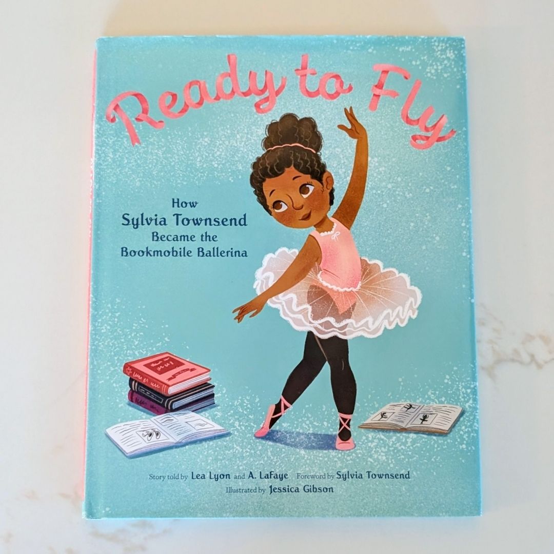 Ready to Fly: How Sylvia Townsend Became the Bookmobile Ballerina 