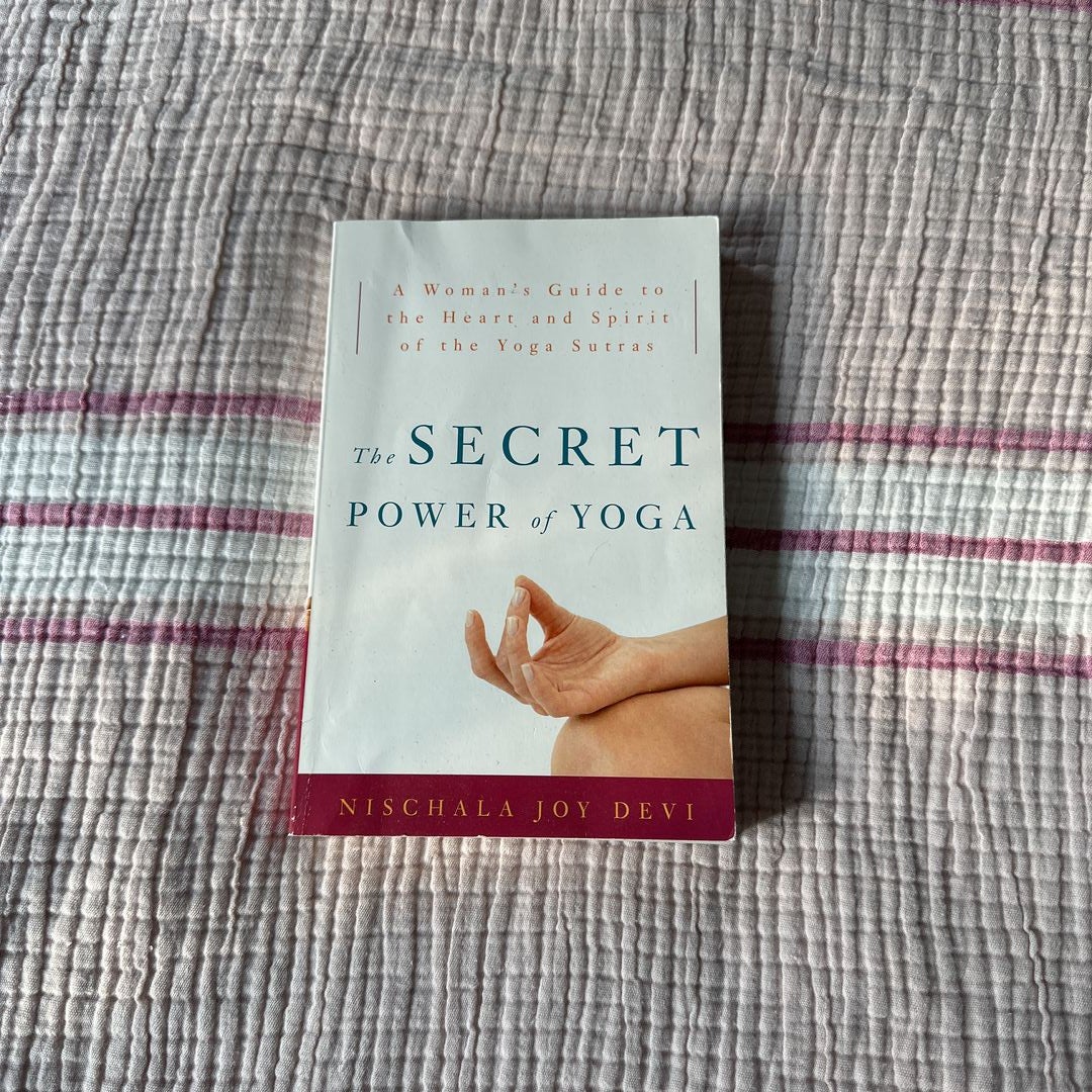 The Secret Power of Yoga